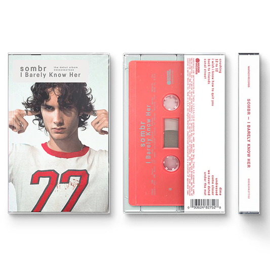 Sombr - I Barely Know Her - Cassette