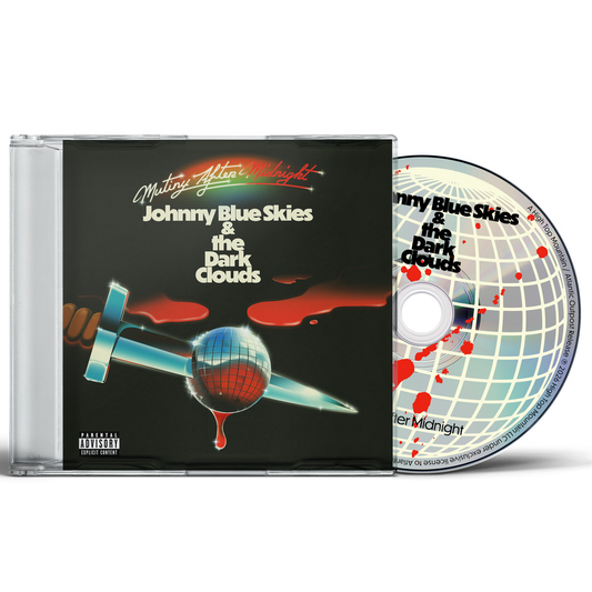 Johnny Blue Skies & The Dark Clouds  - Mutiny After Midnight - CD
