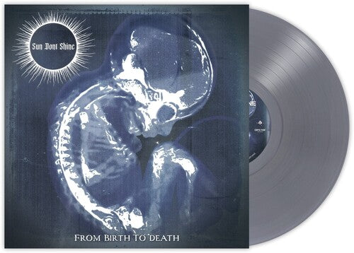 [PRE-ORDER] Sun Don’t Shine - From Birth To Death - Gray Vinyl