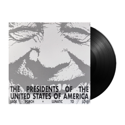The Presidents Of The United States - Back Porch/Lunatic To Love - 7" Vinyl Record